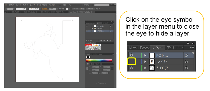 Click on the eye symbol in the layer menu to close the eye to hide a layer.